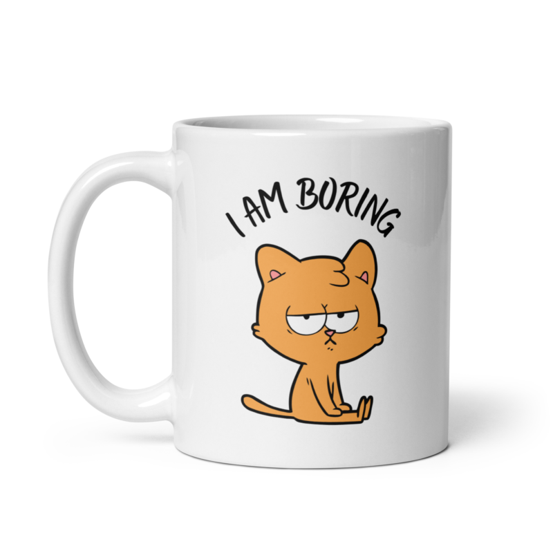 Funny coffee mug with funny text and cat on it - White ceramic mug - Handle on left view - 11 oz