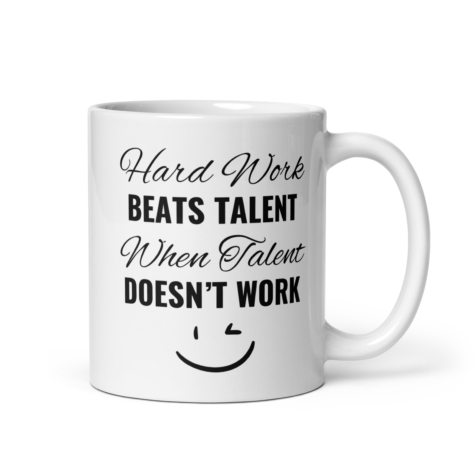 Motivational quote drinkware best mug - Hard work beats talent when talent doesn't work - White ceramic mug - 11 oz