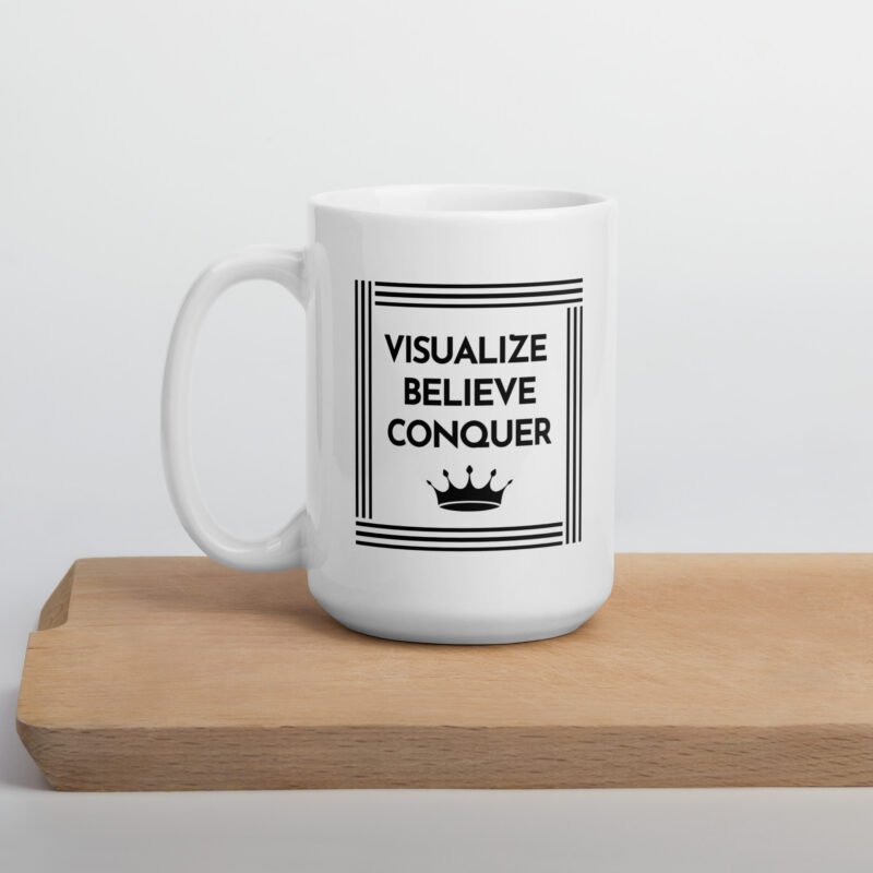 Visualize Believe Conquer Ceramic Coffee Mug on Flat Surface - 15 oz