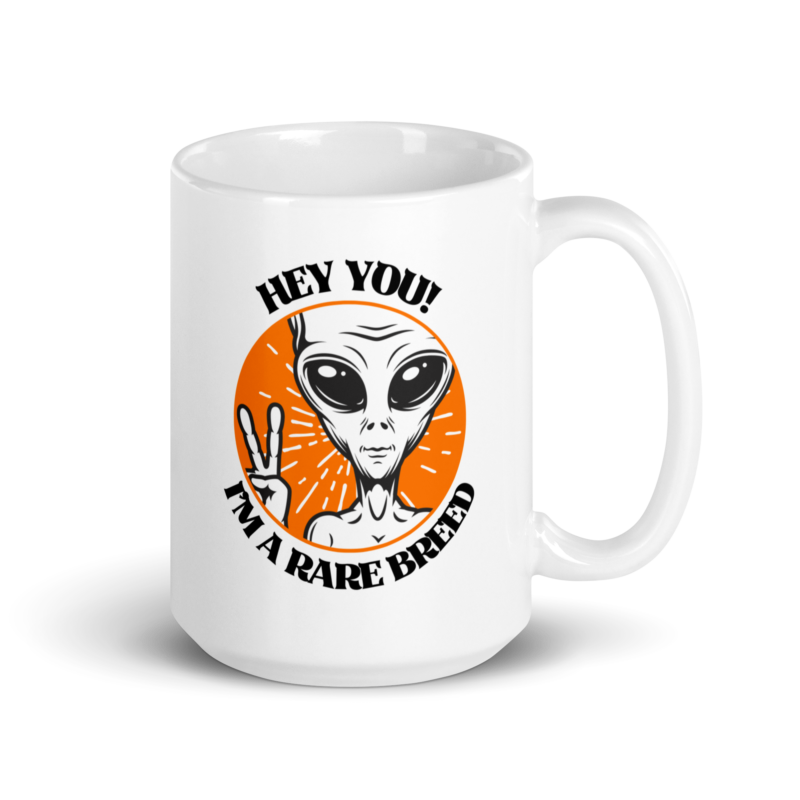 White ceramic tea mug with funny text and alien picture printed on it - handle on right view - 15 oz