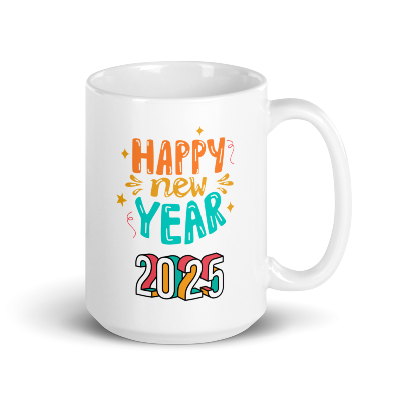 Happy New Year 2025 - Coffee mug - Ceramic white mug - Drinkware - Handle on right - 15 oz